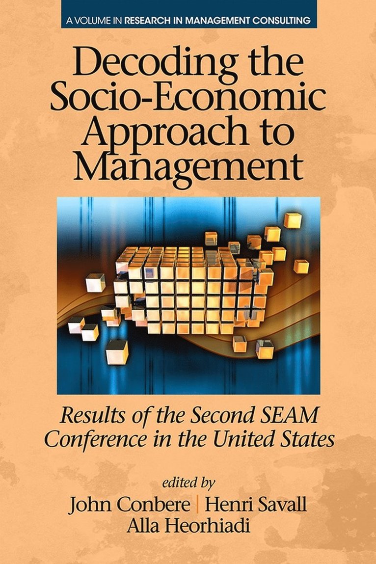 John P. Conbere, Henri Savall, Alla Heorhiadi - Decoding the Socio Economic Approach to Management, Häftad