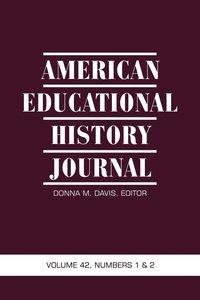 bokomslag American Educational History Journal, Volume 42, Numbers 1 & 2