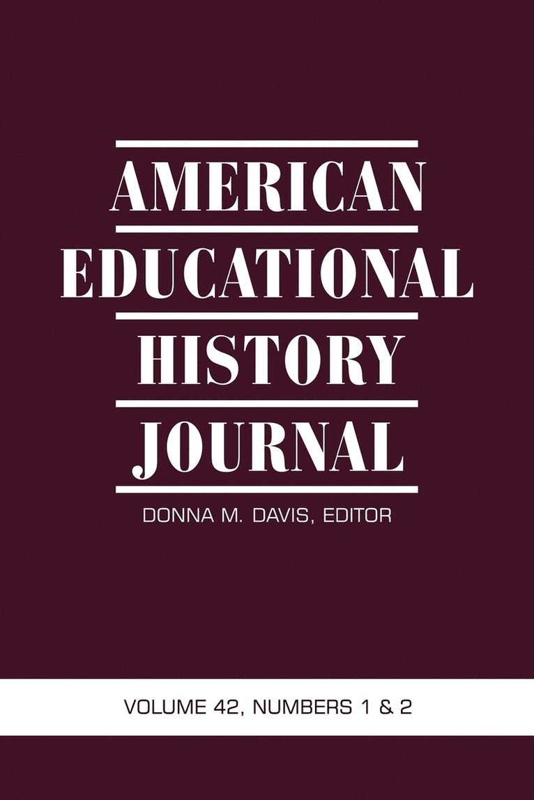 American Educational History Journal, Volume 42, Numbers 1 & 2 1