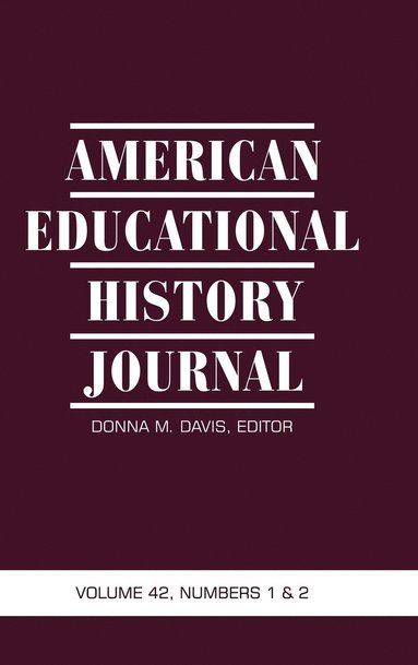 bokomslag American Educational History Journal, Volume 42, Numbers 1 & 2