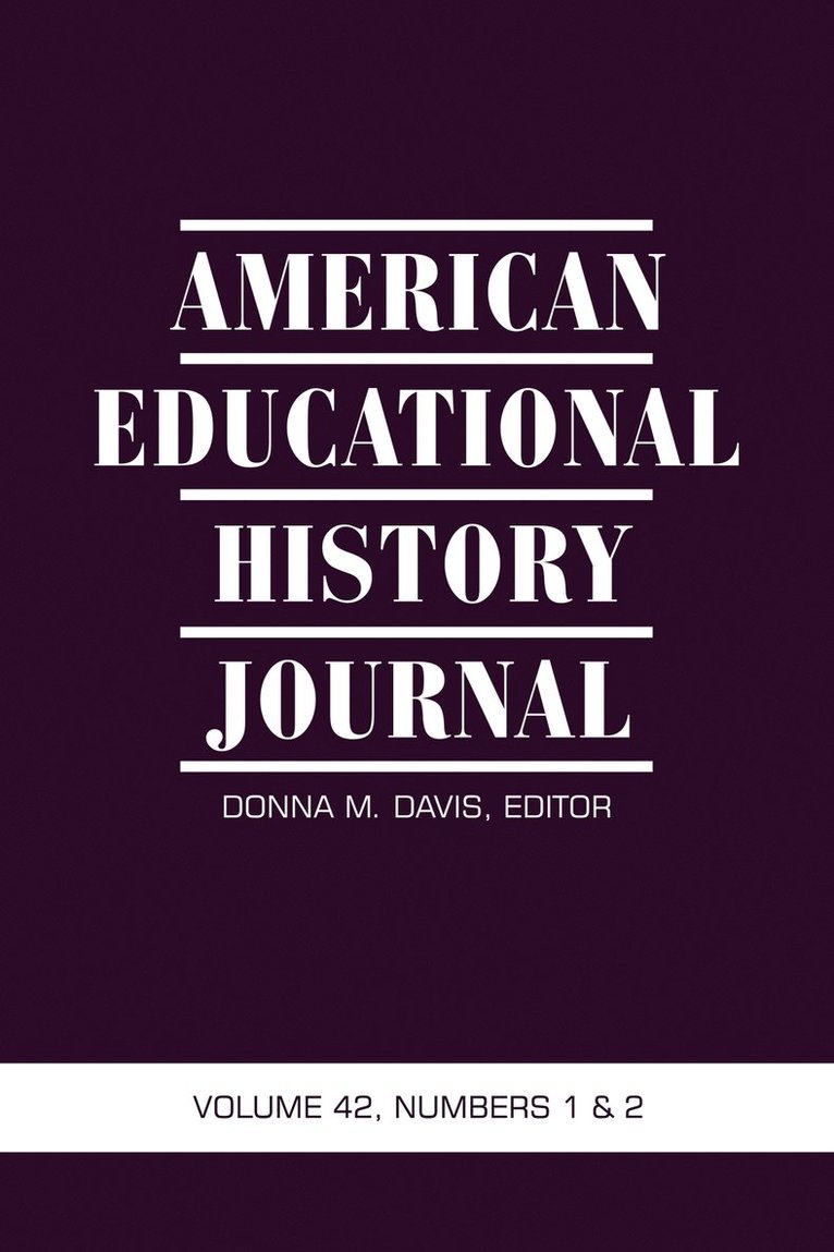 Donna M. Davis - American Educational History Journal Vol 42 Issue 1 & 2, Inbunden