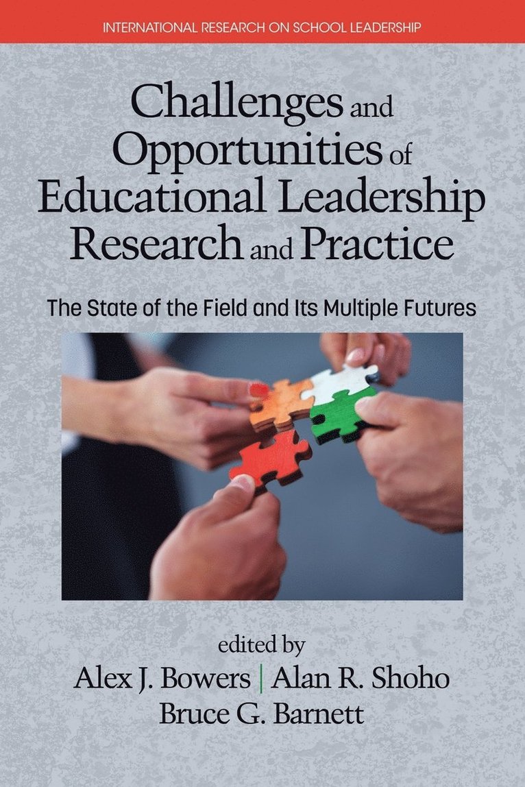 Challenges and Opportunities of Educational Leadership Research and Practice 1