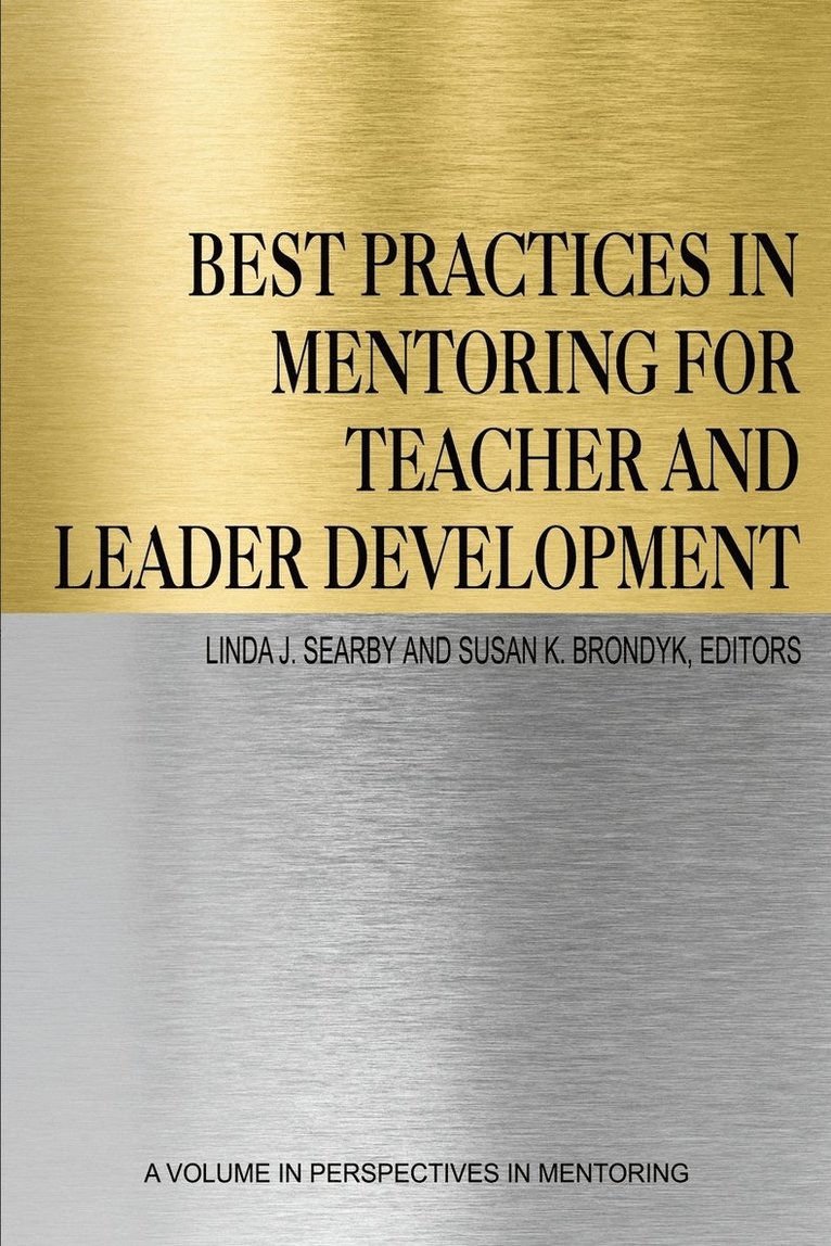 Best Practices in Mentoring for Teacher and Leader Development 1