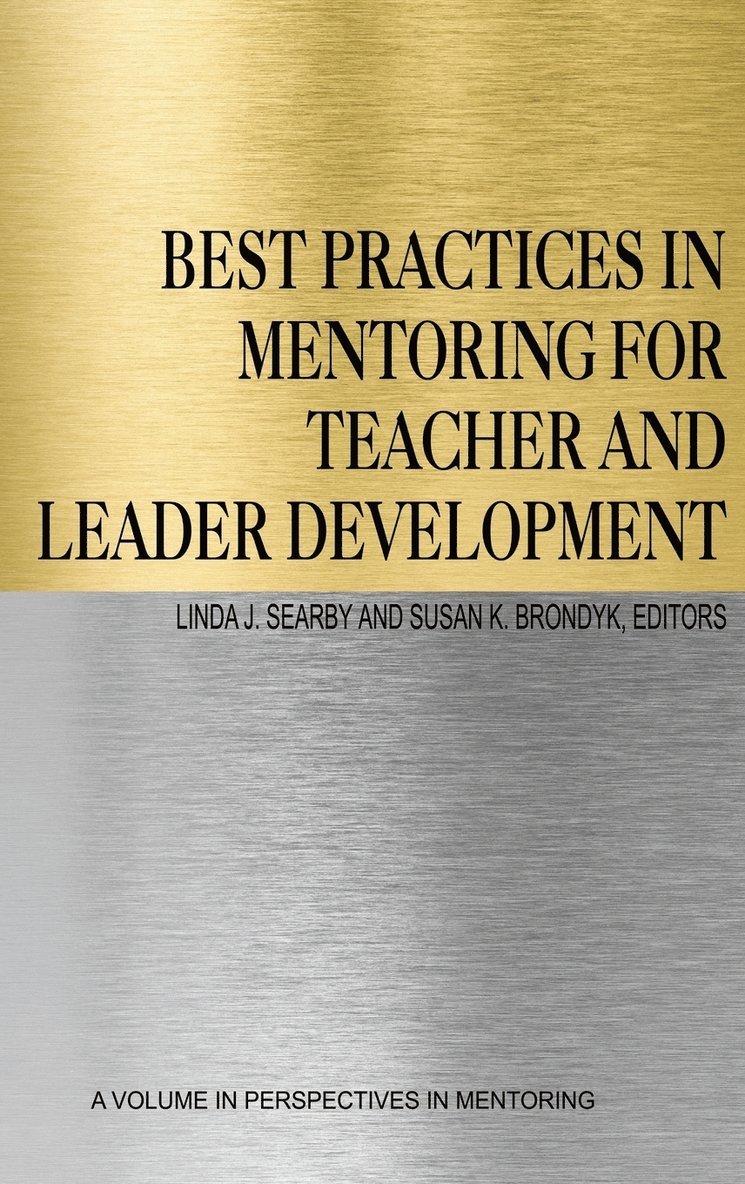 Best Practices in Mentoring for Teacher and Leader Development 1