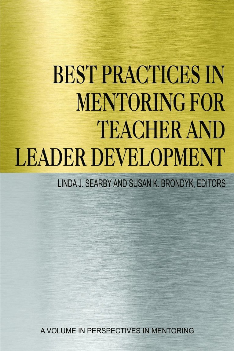 Best Practices in Mentoring for Teacher and Leader Development 1