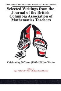 bokomslag Selected Writings from the Journal of the British Columbia Association of Mathematics Teachers