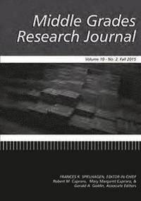 bokomslag Middle Grades Research Journal Volume 10, Issue 2, Fall 2015