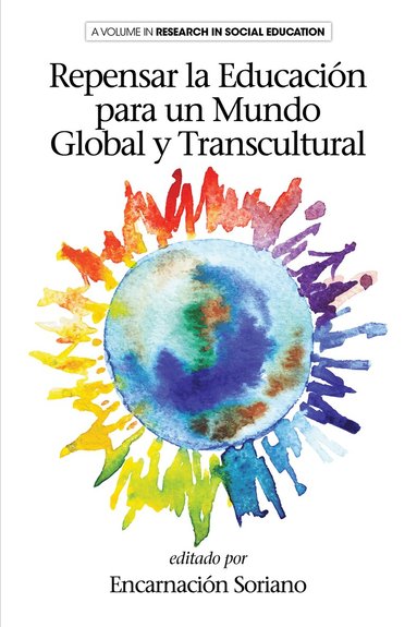 Encarnación Soriano - Rethinking Education for a Global and Transcultural World, Häftad