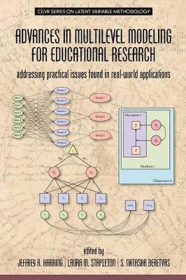 Jeffrey R. Harring, Laura M. Stapleton, S. Natasha Beretvas - Advances in Multilevel Modeling for Educational Research, Häftad