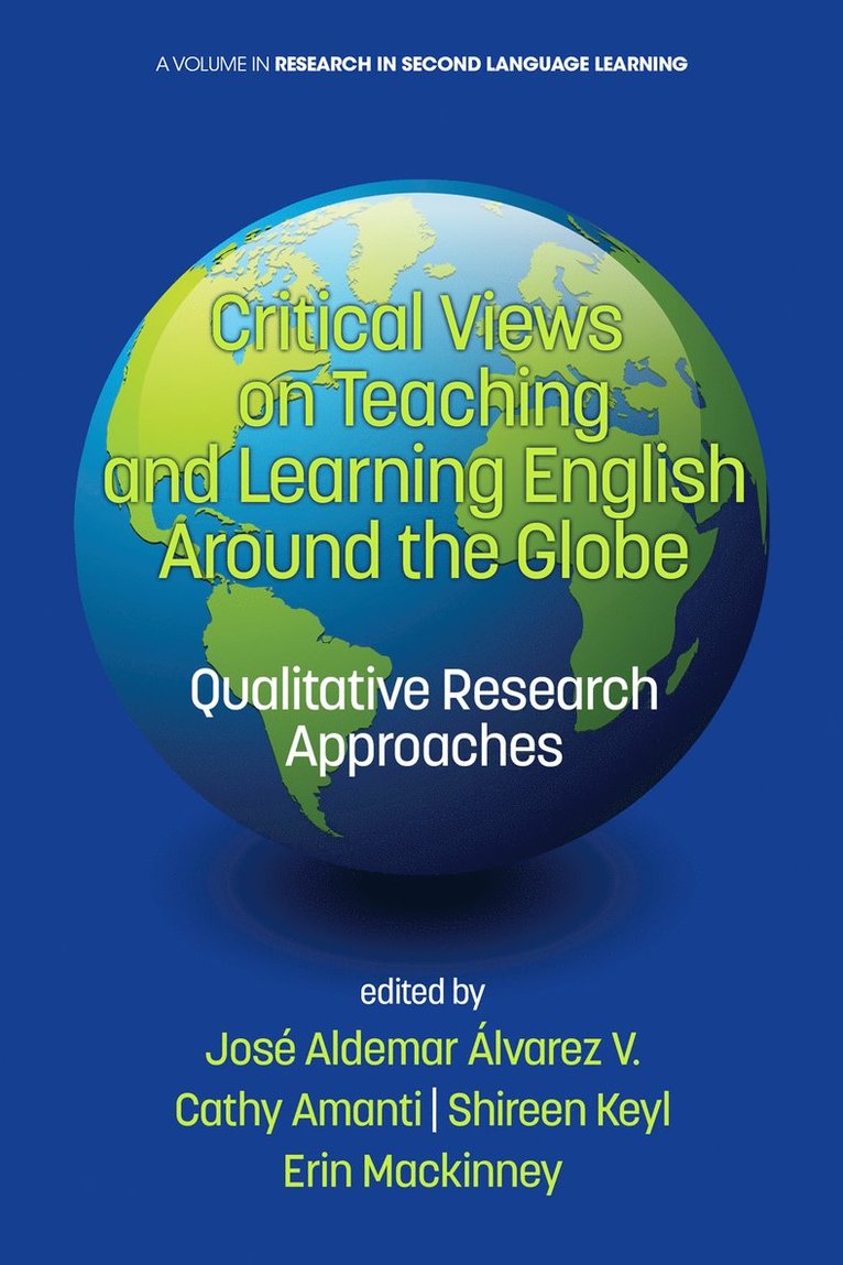 José Aldemar Álvarez V., Cathy Amanti, Shireen Keyl, Erin Mackinney, Jose Aldemar Alvarez V., José Aldemar Álvarez V, José Aldemar Álvarez V.,, José Aldemar Álvarez V. - Critical Views on Teaching and Learning English Around the Globe, Häftad