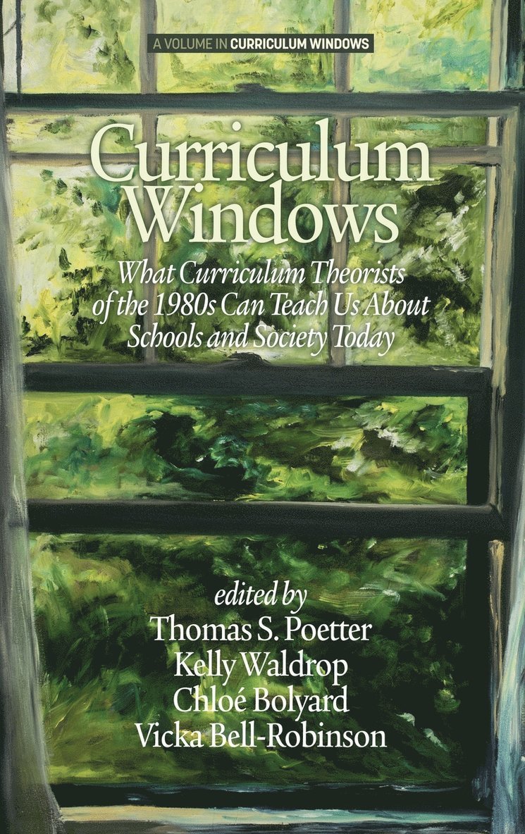 Thomas S. Poetter, Kelly Waldrop, Chloé Bolyard, Vicka Bell-Robinson, Chloe Bolyard - Curriculum Windows, Inbunden