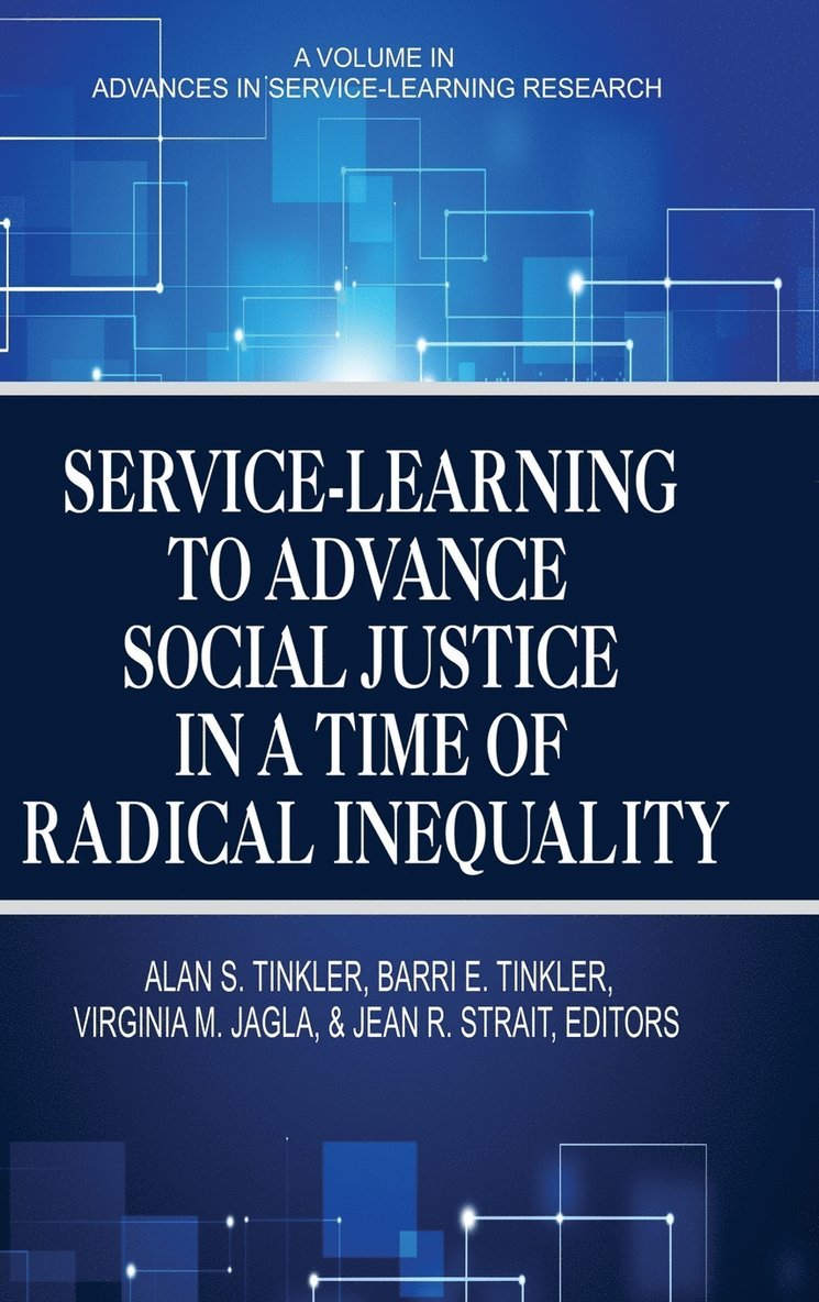 Service-Learning to Advance Social Justice in a Time of Radical Inequality 1