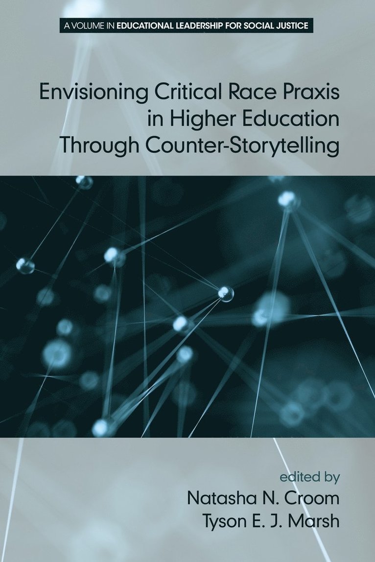 Tyson E. J. Marsh, Natasha N. Croom - Envisioning Critical Race Praxis in Higher Education Through Counter-Storytelling, Häftad