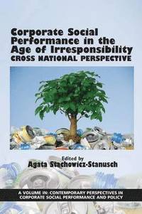 bokomslag Corporate Social Performance In The Age Of Irresponsibility