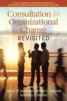 Consultation for Organizational Change Revisited 1