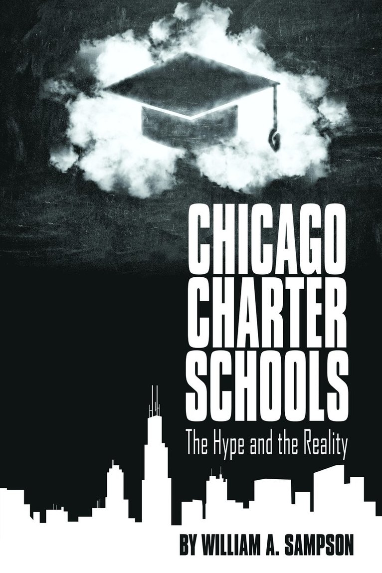 William Sampson, William A. Sampson - Chicago Charter Schools, Inbunden