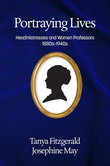 Tanya Fitzgerald, Josephine May - Portraying lives, Inbunden