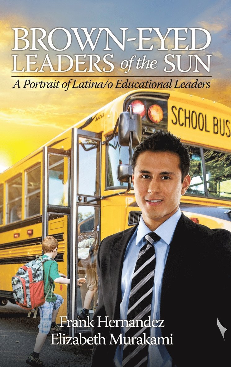 Frank Hernandez, Elizabeth T. Murakami, Elizabeth Murakami - Brown-Eyed Leaders of the Sun, Inbunden