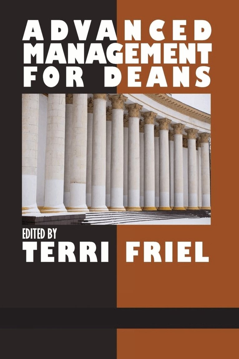 Terri Friel - Advanced Management for Deans, Inbunden