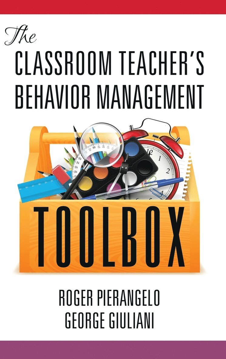 Roger Pierangelo, George Giuliani - Classroom Teacher's Behavior Management Toolbox, Inbunden