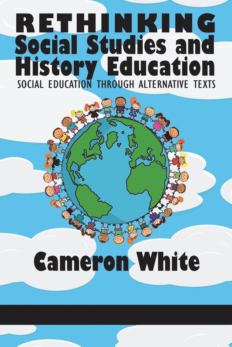 Cameron White - Rethinking Social Studies and History Education, Häftad