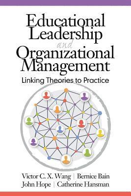 Victor C.W. Wang, Bernice Bain, John Hope, Catherine A. Hansman - Educational Leadership and Organizational Management, Häftad