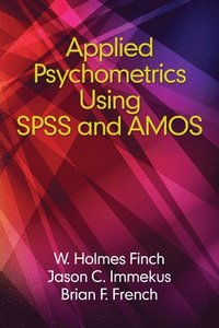 bokomslag Applied Psychometrics using SPSS and AMOS