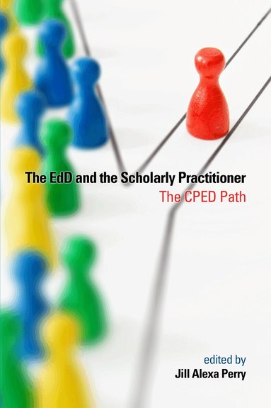 Jill Alexa Perry - EdD and the Scholarly Practitioner, Inbunden