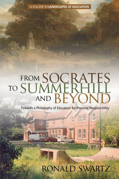 Ronald Swartz, Ming Fang He, William Schubert - From Socrates to Summerhill and Beyond, Häftad