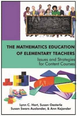 bokomslag The Mathematics Education of Elementary Teachers