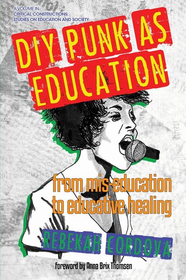 Rebekah Cordova, Curry Stephenson Malott - DIY Punk as Education, Häftad