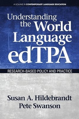 Susan A. Hildebrandt, Pete Swanson - Understanding the World Language edTPA, Häftad