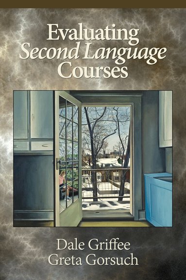 Dale T. Griffee, Greta Gorsuch - Evaluating Second Language Courses, Inbunden