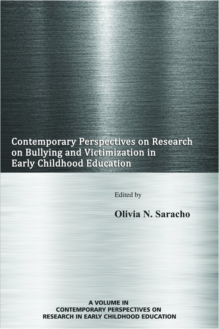 Olivia N. Saracho - Contemporary Perspectives on Research on Bullying and Victimization in Early Childhood Education, Häftad