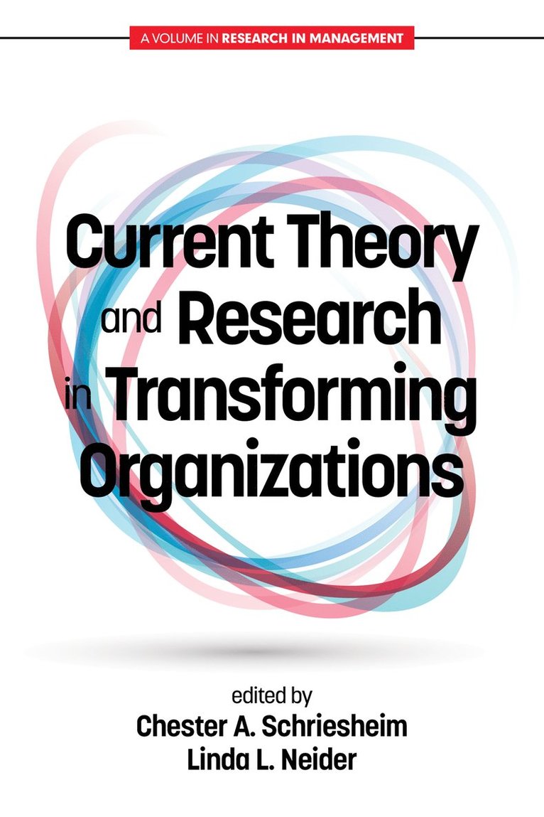 Chester A. Schriesheim, Linda L. Neider - Current Theory and Research in Transforming Organizations, Inbunden