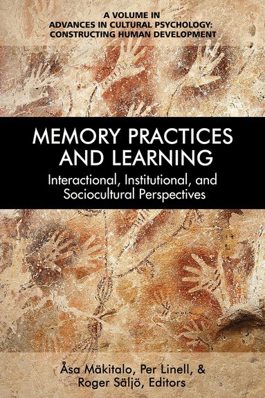 Åsa Mäkitalo, Per Linell, Roger Säljö - Memory Practices and Learning, Inbunden