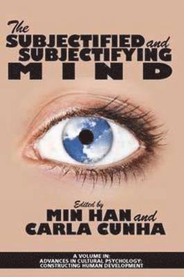 The Subjectified and Subjectifying Mind 1