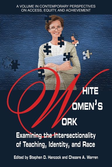 Stephen D. Hancock, Chezare A. Warren - White Women's Work, Inbunden