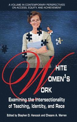 Stephen D. Hancock, Chezare A. Warren, Chance W. Lewis - White Women's Work, Inbunden