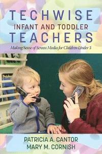 bokomslag Techwise Infant and Toddler Teachers