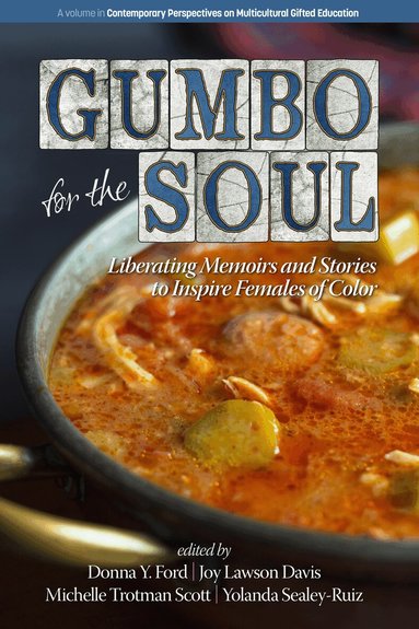 Donna Y. Ford, Joy Lawson Davis, Michelle Trotman Scott, Yolanda Sealey-Ruiz - Gumbo for the Soul, Häftad