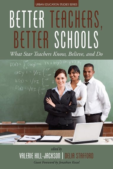 Valerie Hill-Jackson, Delia Stafford - Better Teachers, Better Schools, Häftad