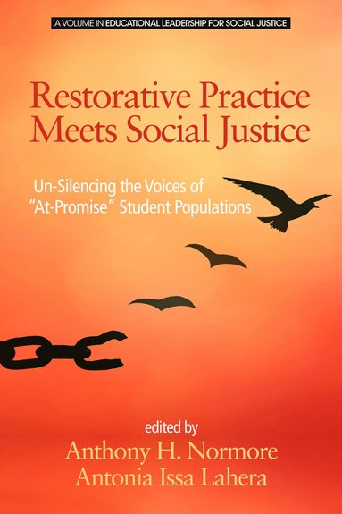 Anthony H. Normore, Antonia Issa Lahera - Restorative Practice Meets Social Justice, Häftad