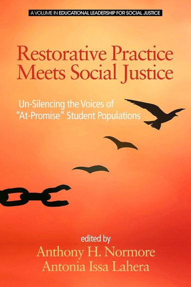 Anthony H. Normore, Antonia Issa Lahera - Restorative Practice Meets Social Justice, Inbunden