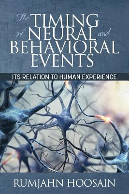 Rumjahn Hoosain - Timing of Neural and Behavioral Events, Häftad