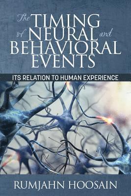 The Timing of Neural and Behavioural Events 1