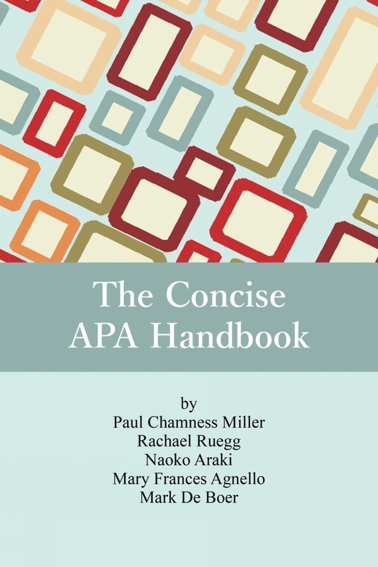 Paul Chamness Miller, Racheal Ruegg, Naoko Araki, Mary Frances Agnello, Mark de Boer, Paul  Chamness Miller, Rachael Ruegg - Concise APA Handbook, Häftad