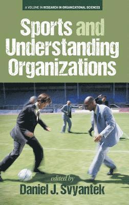 Daniel J. Svyantek, Daniel  J. Svyantek - Sports and Understanding Organizations, Inbunden