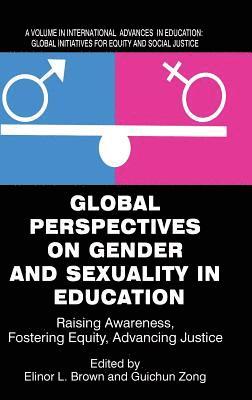 Elinor L. Brown, Guichun Zong - Global Perspectives on Gender and Sexuality in Education, Inbunden