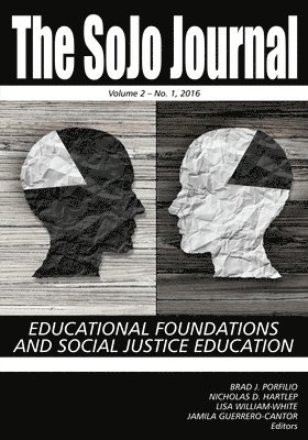 Brad J. Porfilio, Bradley J. Porfilio, Jamila Guerrero-Cantor, Nicholas D. Hartlep - SoJo Journal Vol 2 Issue 1, Häftad
